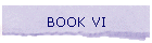 BOOK VI